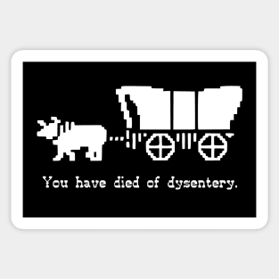 You have died of dysentery Sticker